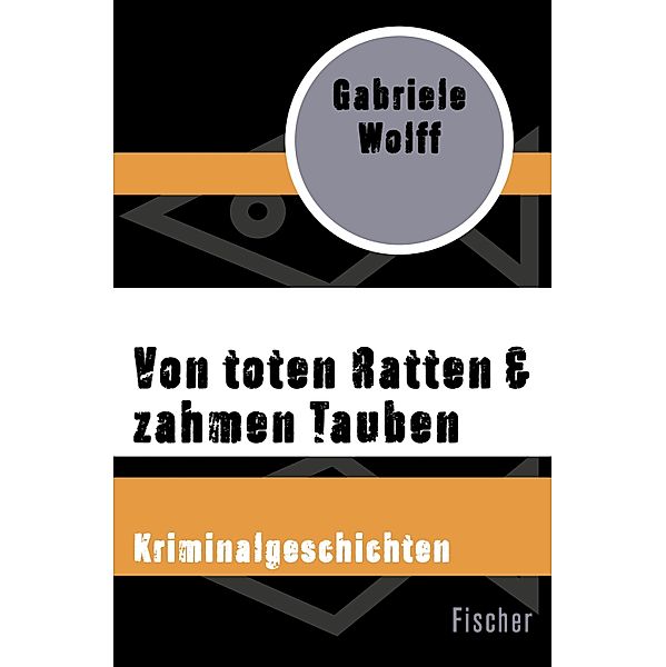 Von toten Ratten & zahmen Tauben / Beate Fuchs ermittelt in Köln, Gabriele Wolff