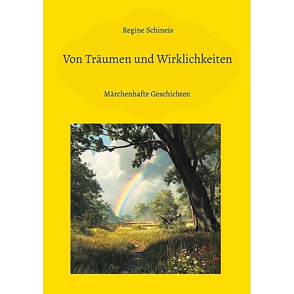 Von Träumen und Wirklichkeiten, Regine Schineis