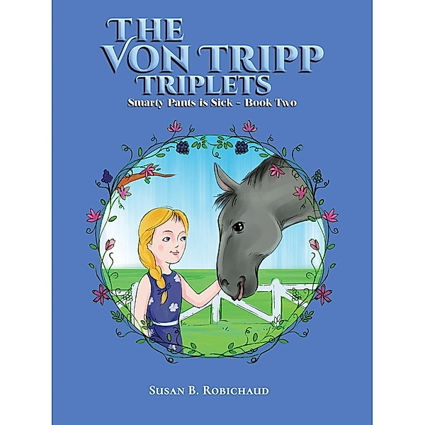 Von Tripp Triplets / Austin Macauley Publishers LLC, Susan B Robichaud