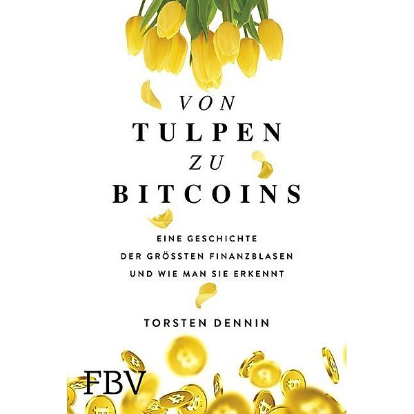 Von Tulpen zu Bitcoins, Torsten Dennin