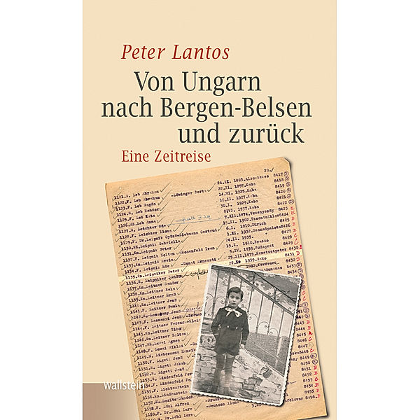 Von Ungarn nach Bergen-Belsen und zurück, Peter Lantos