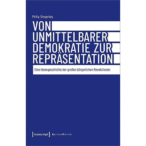 Von unmittelbarer Demokratie zur Repräsentation, Philip Dingeldey