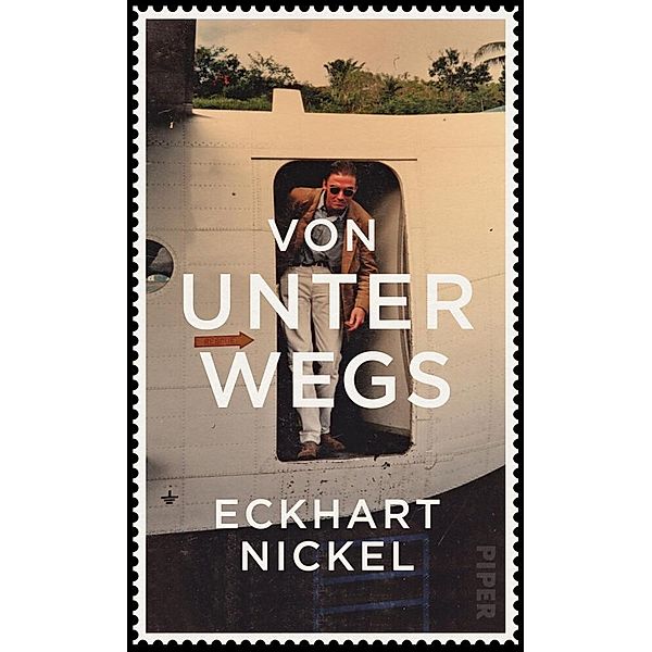 Von unterwegs, Eckhart Nickel