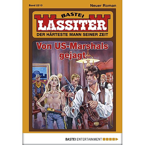 Von US-Marshals gejagt / Lassiter Bd.2213, Jack Slade