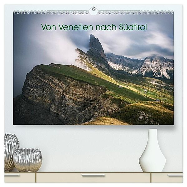 Von Venetien nach Südtirol (hochwertiger Premium Wandkalender 2025 DIN A2 quer), Kunstdruck in Hochglanz, Calvendo, Jean Claude Castor I 030mm-photography