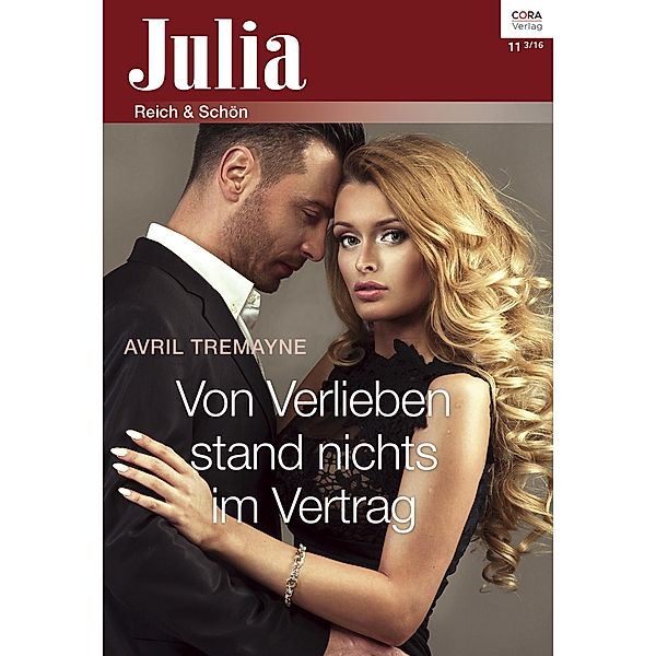 Von Verlieben stand nichts im Vertrag / Julia (Cora Ebook) Bd.0011, Avril Tremayne