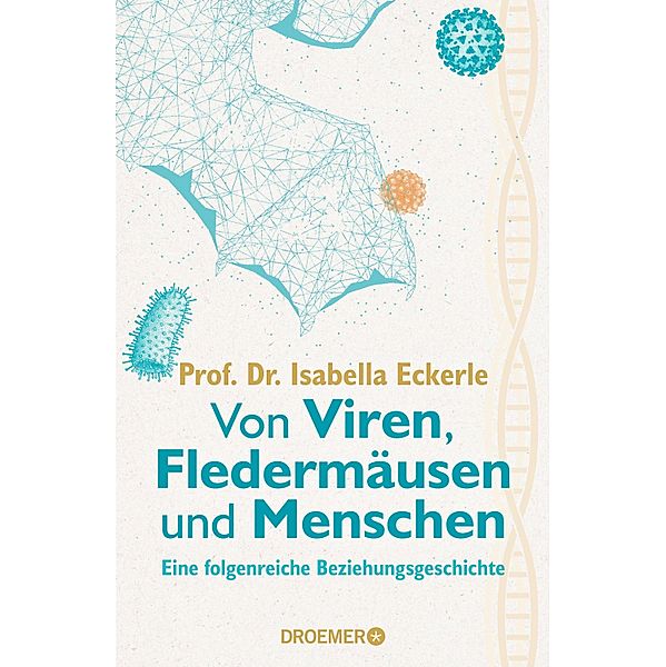 Von Viren, Fledermäusen und Menschen, Isabella Eckerle