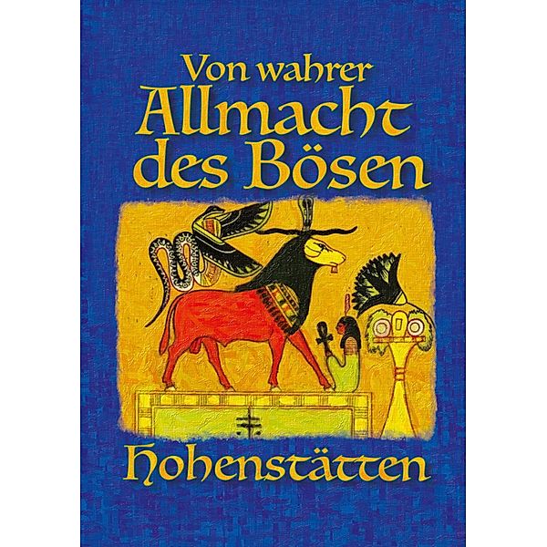 Von wahrer Allmacht des Bösen, Johnnes H. von Hohenstätten