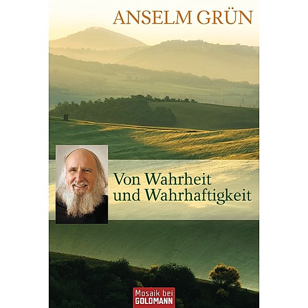 Von Wahrheit und Wahrhaftigkeit, Anselm Grün