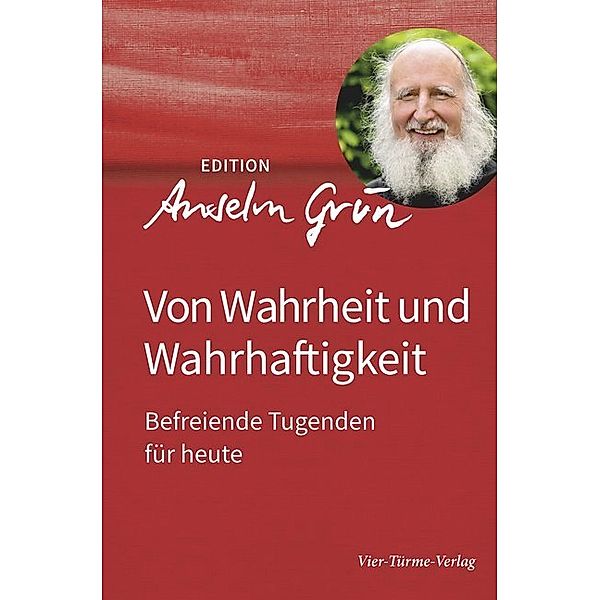 Von Wahrheit und Wahrhaftigkeit, Anselm Grün