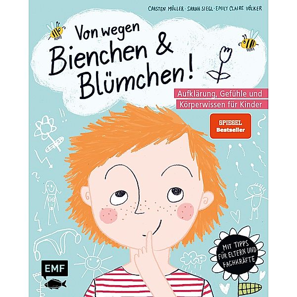 Von wegen Bienchen und Blümchen! Aufklärung, Gefühle und Körperwissen für Kinder ab 5, Carsten Müller, Sarah Siegl