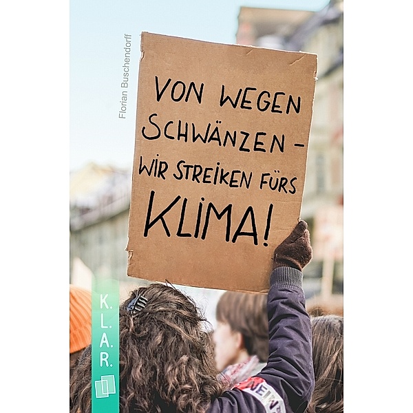 Von wegen schwänzen - wir streiken fürs Klima!, Florian Buschendorff