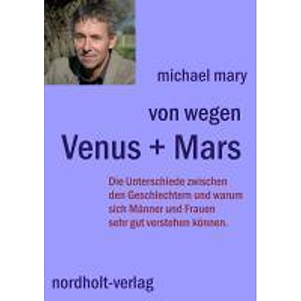 Von wegen Venus + Mars, Michael Mary