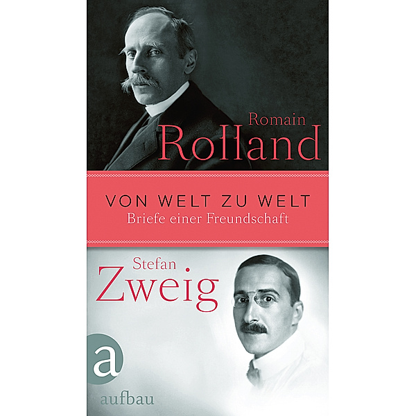 Von Welt zu Welt, Romain Rolland, Stefan Zweig