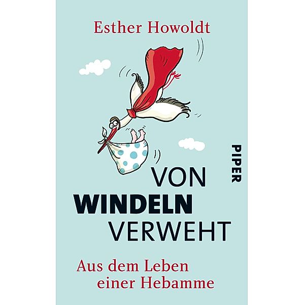 Von Windeln verweht, Esther Howoldt