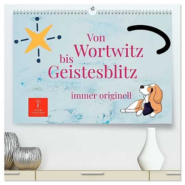 Von Wortwitz bis Geistesblitz - immer originell (hochwertiger Premium Wandkalender 2024 DIN A2 quer), Kunstdruck in Hochglanz, Peter Roder