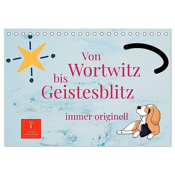 Von Wortwitz bis Geistesblitz - immer originell (Tischkalender 2025 DIN A5 quer), CALVENDO Monatskalender, Calvendo, Peter Roder