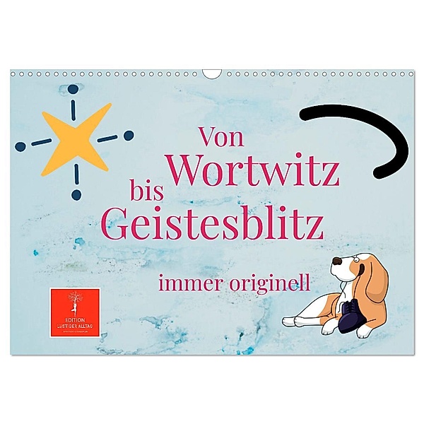 Von Wortwitz bis Geistesblitz - immer originell (Wandkalender 2025 DIN A3 quer), CALVENDO Monatskalender, Calvendo, Peter Roder