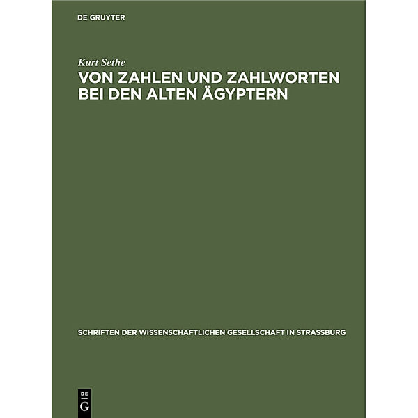 Von Zahlen und Zahlworten bei den alten Ägyptern, Kurt Sethe