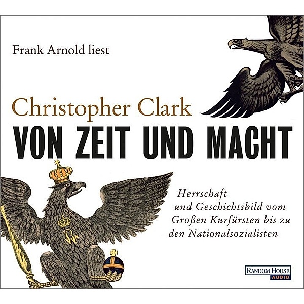 Von Zeit und Macht,6 Audio-CDs, Christopher Clark