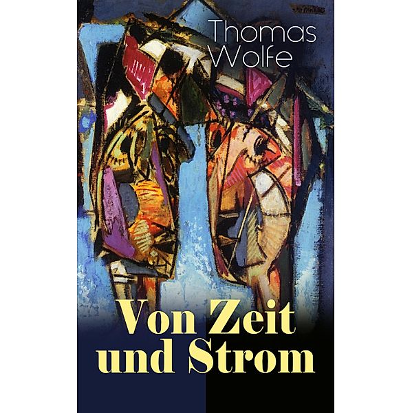 Von Zeit und Strom, Thomas Wolfe