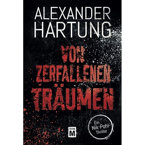 Von zerfallenen Träumen, Alexander Hartung