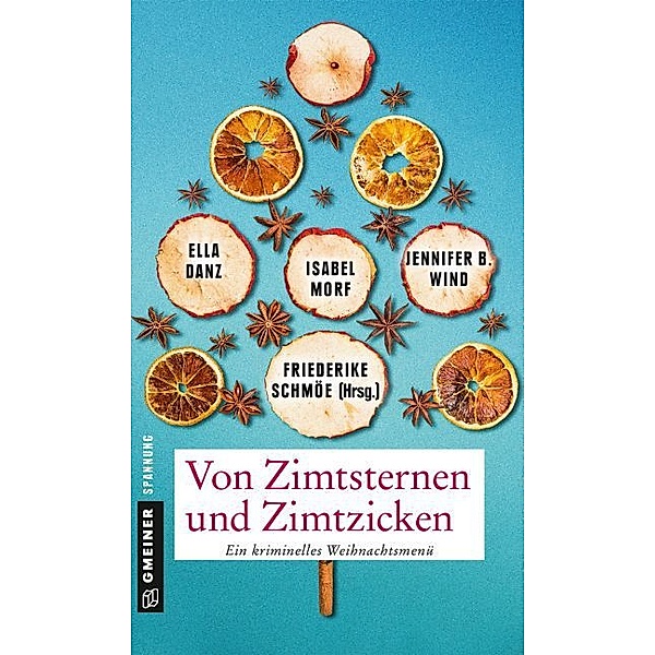 Von Zimtsternen und Zimtzicken, Friederike Schmöe, Jennifer B. Wind, Isabel Morf, Ella Danz