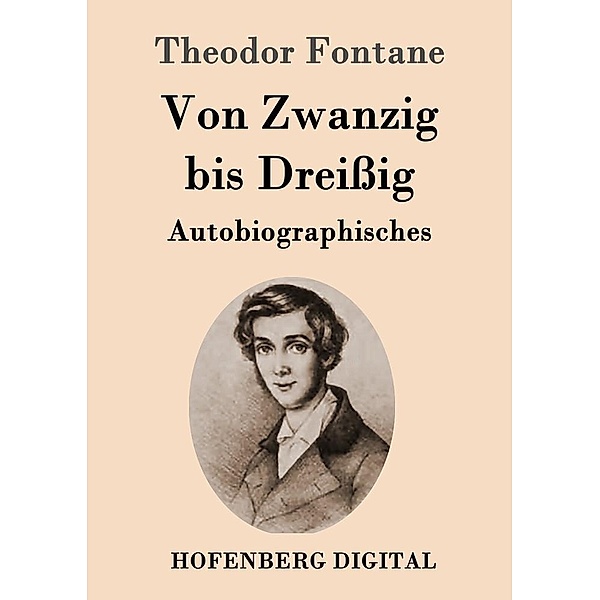 Von Zwanzig bis Dreissig, Theodor Fontane