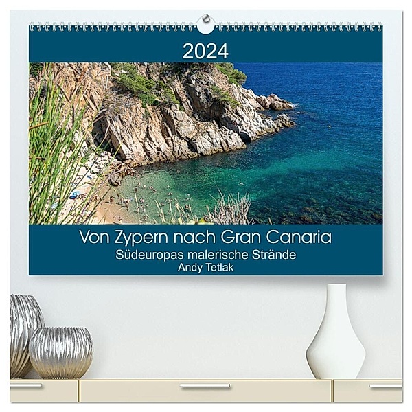 Von Zypern nach Gran Canaria (hochwertiger Premium Wandkalender 2024 DIN A2 quer), Kunstdruck in Hochglanz, Andy Tetak