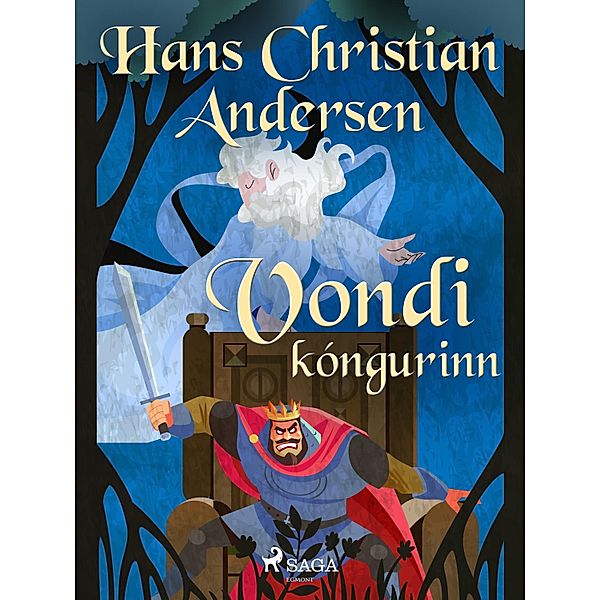 Vondi kóngurinn / Hans Christian Andersen's Stories, H. C. Andersen