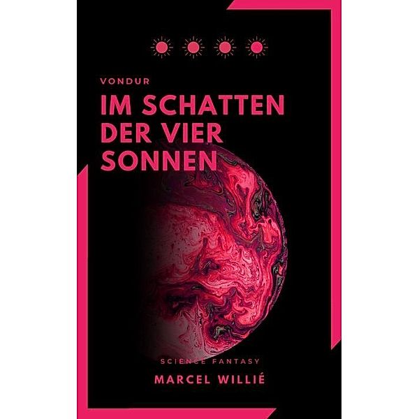 Vondur - Im Schatten der vier Sonnen, Marcel Willié