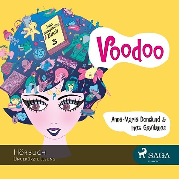 Voodoo - 3 - Voodoo - Das magische Buch 3 (Ungekürzt), Inez Gavilanes, Anne-Marie Donslund