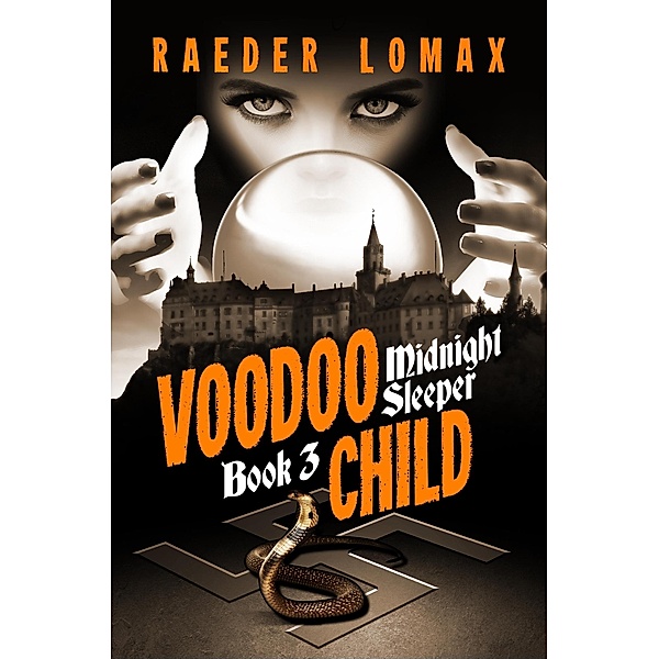 Voodoo Child (Midnight Sleeper, #3) / Midnight Sleeper, Raeder Lomax