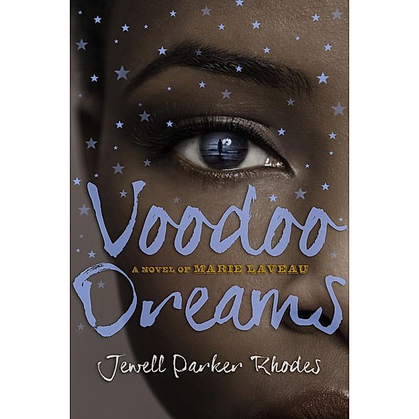 Voodoo Dreams: A Novel of Marie Laveau, Jewell Parker Rhodes