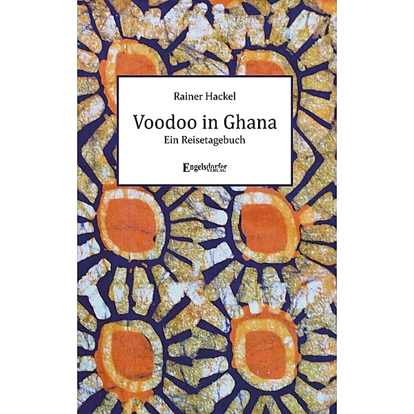 Voodoo in Ghana, Rainer Hackel