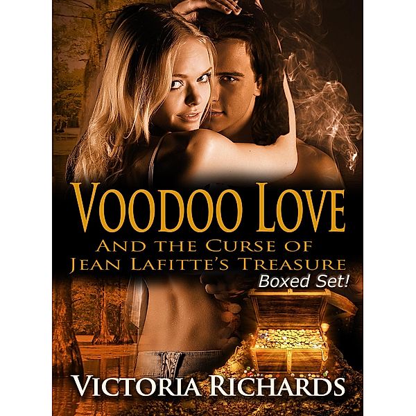 Voodoo Love And the Curse of Jean Lafitte's Treasure (Boxed Set) / Voodoo Love, Victoria Richards