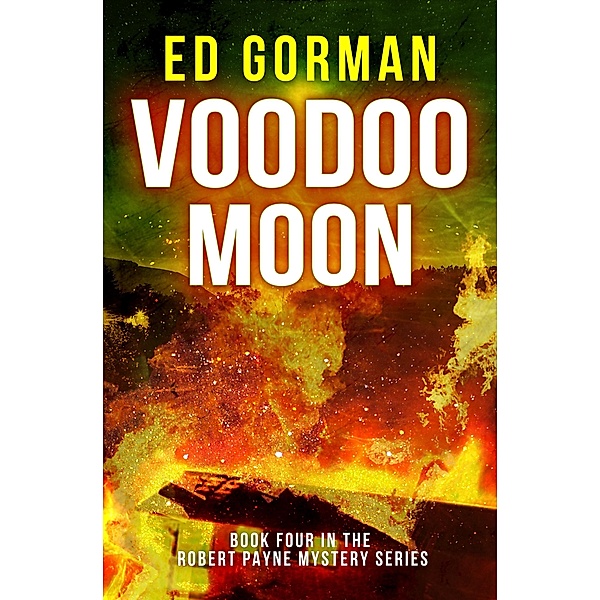 Voodoo Moon: Book Four of the Robert Payne Mystery Series / Crossroad Press, Ed Gorman