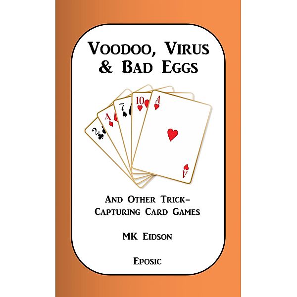 Voodoo, Virus & Bad Eggs and Other Trick-Capturing Card Games, Mk Eidson