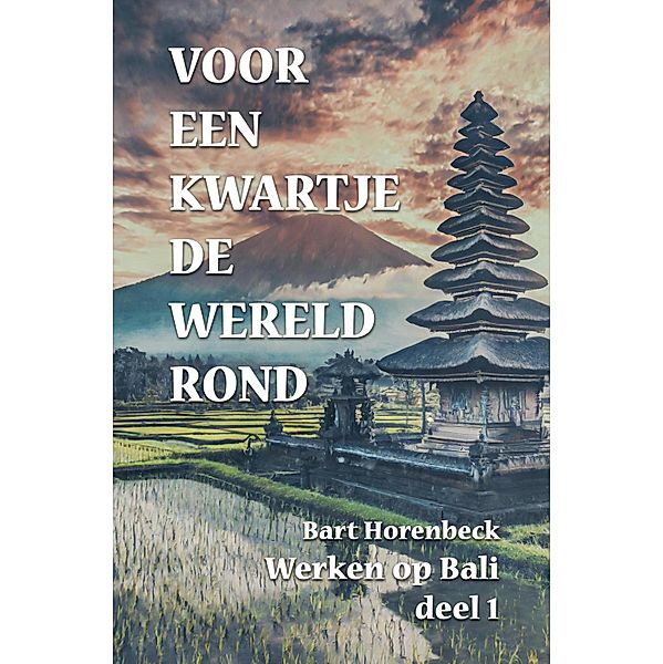 voor een kwartje de wereld rond, Bart Horenbeck