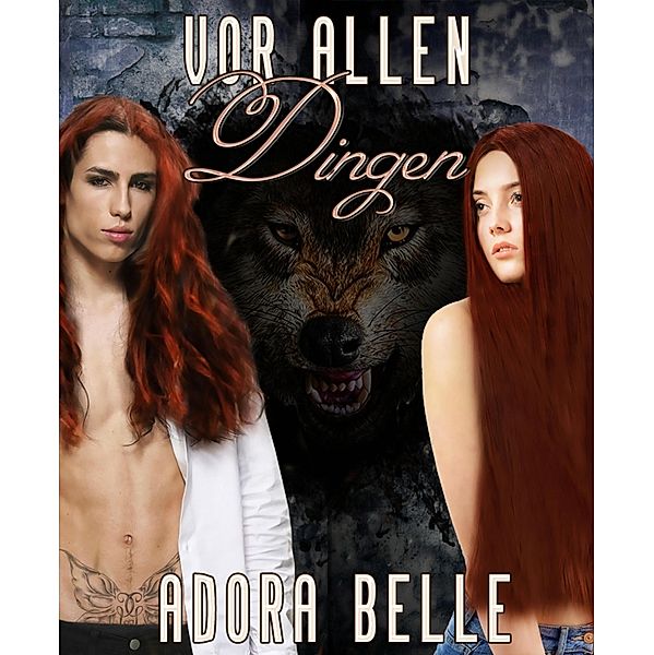 Vor allen Dingen, Adora Belle