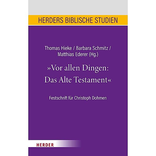 Vor allen Dingen: Das Alte Testament / Herders Biblische Studien Bd.100