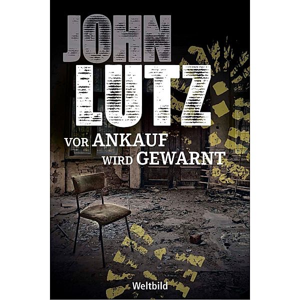 Vor Ankauf wird gewarnt, John Lutz