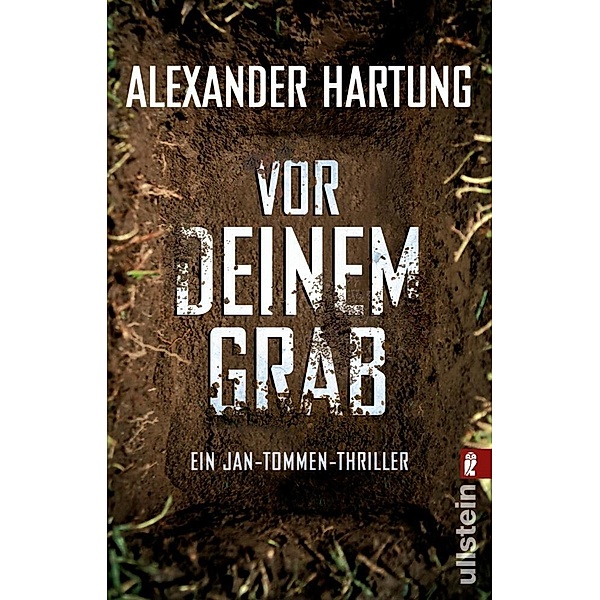 Vor deinem Grab / Jan Tommen Bd.2, Alexander Hartung