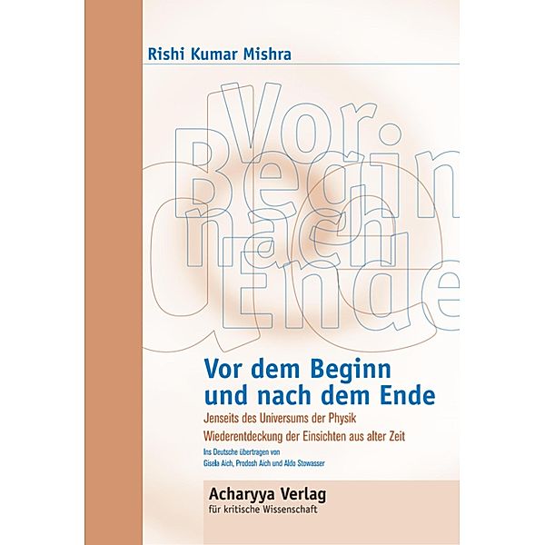 Vor dem Beginn und nach dem Ende, Rishi Kumar Mishra