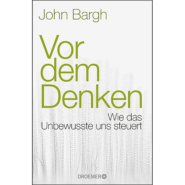 Vor dem Denken, John A. Bargh