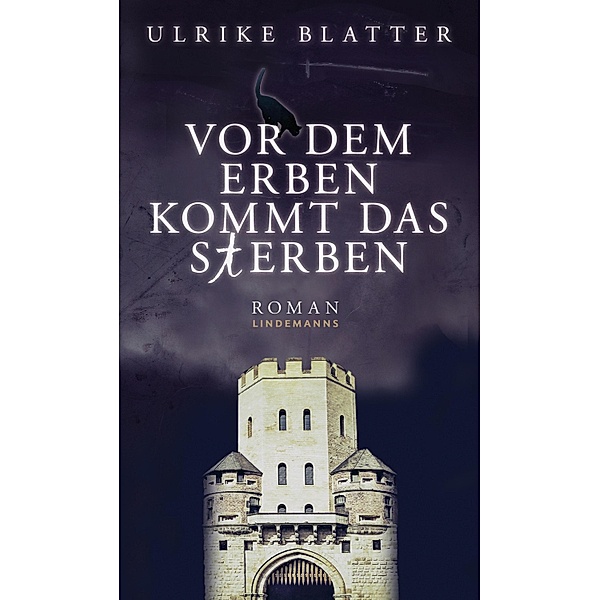 Vor dem Erben kommt das Sterben / Lindemanns Bd.272, Ulrike Blatter