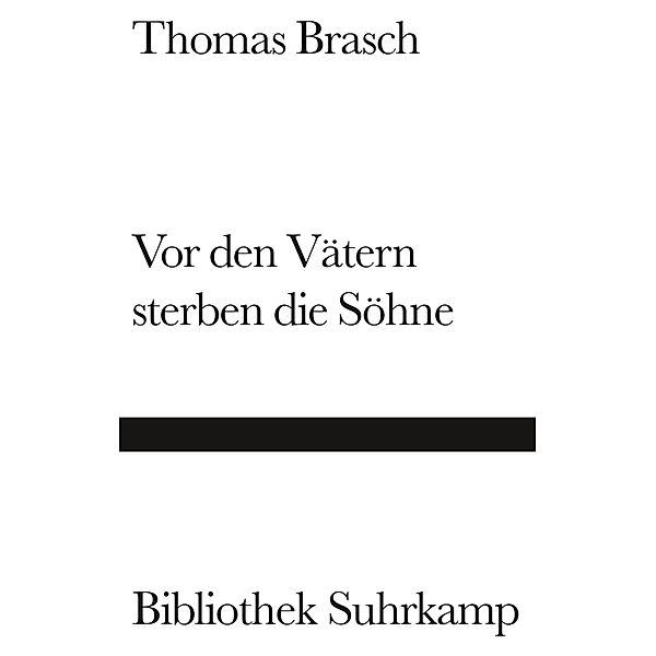 Vor den Vätern sterben die Söhne, Thomas Brasch