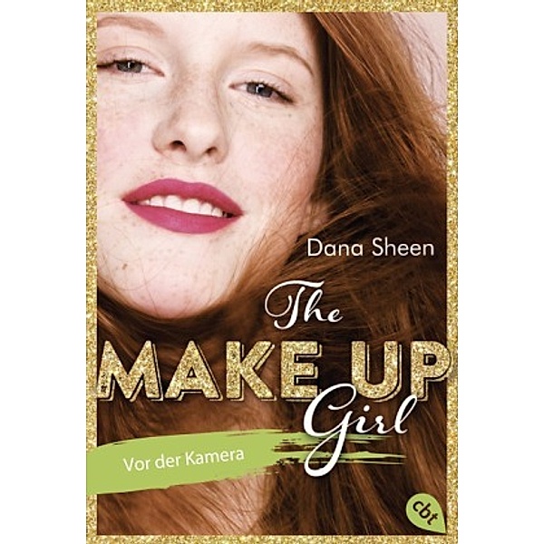 Vor der Kamera / The Make Up Girl Bd.2, Dana Sheen