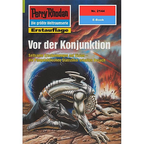 Vor der Konjunktion (Heftroman) / Perry Rhodan-Zyklus Das Reich Tradom Bd.2144, H. G. Francis