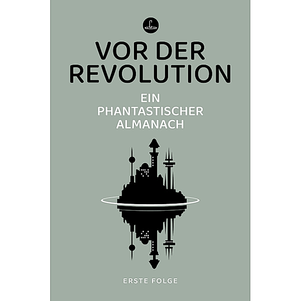 Vor der Revolution, Samuel R. Delany, Ursula K. Le Guin